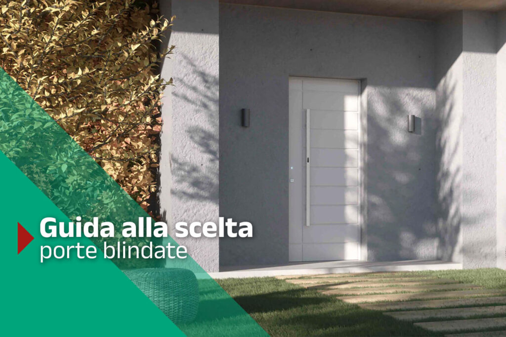 Come scegliere la porta blindata giusta: guida pratica tra sicurezza e design